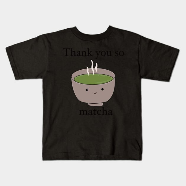 Thank you so matcha Kids T-Shirt by AikoAthena